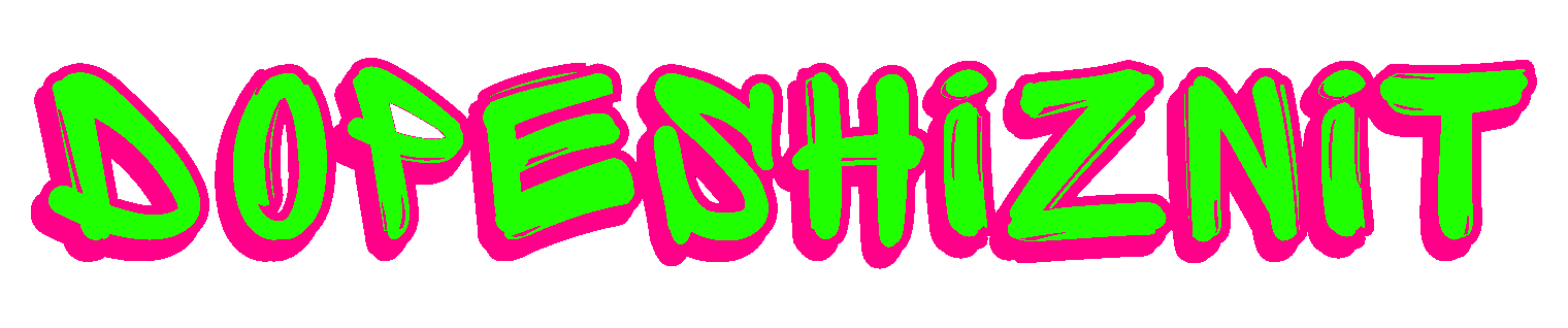 dopeshiznit